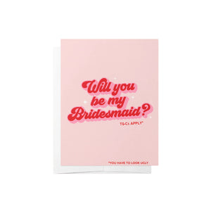 Will you be my bridesmaid? - Pink Greeting Card